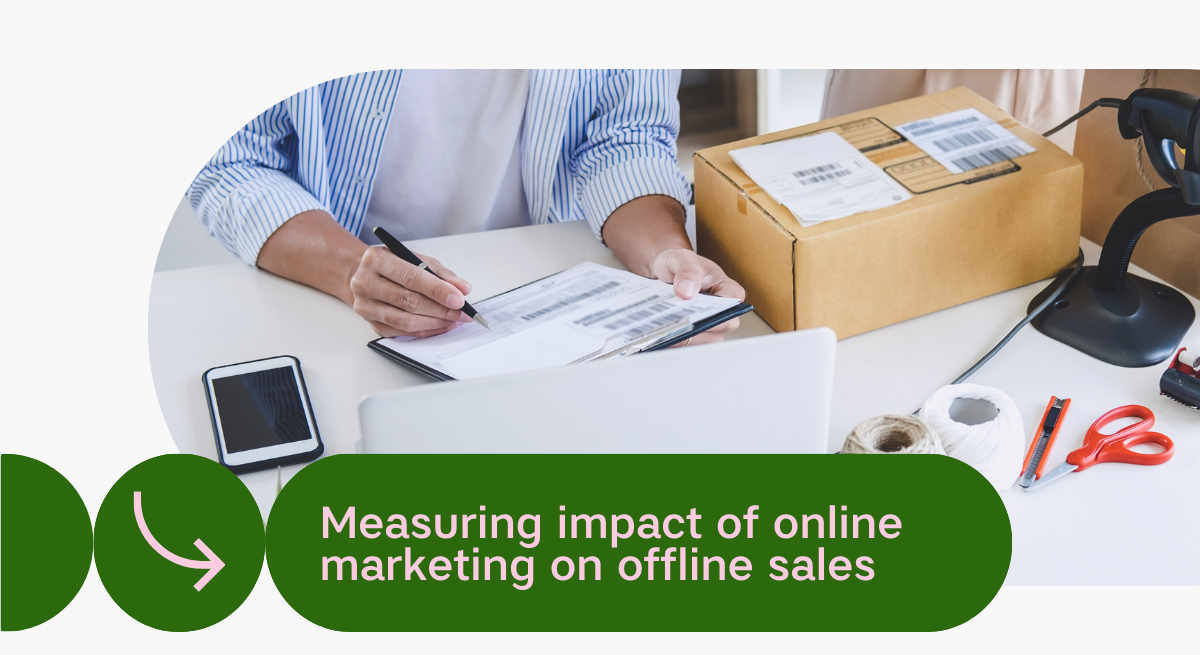 Measuring impact of online marketing on offline sales