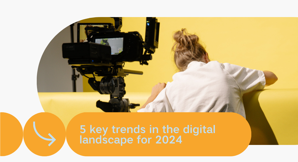 5 important trends for 2024 in the digital landscape